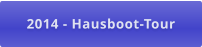 2014 - Hausboot-Tour